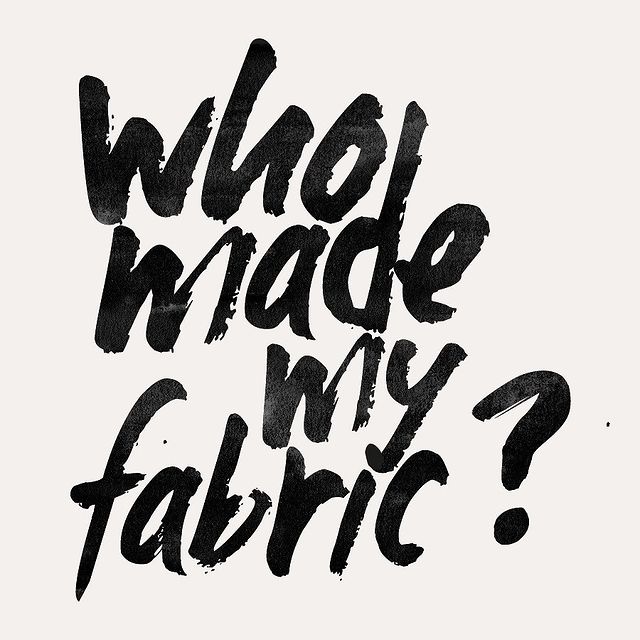Fashion Revolution Week 2021 - Who Made My Fabric?